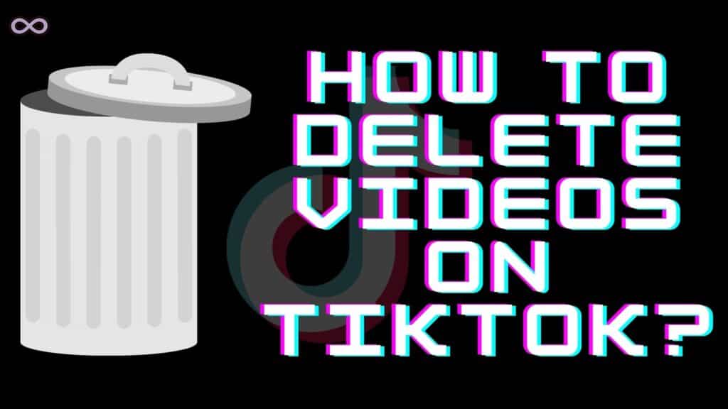 How to Delete Videos on TikTok