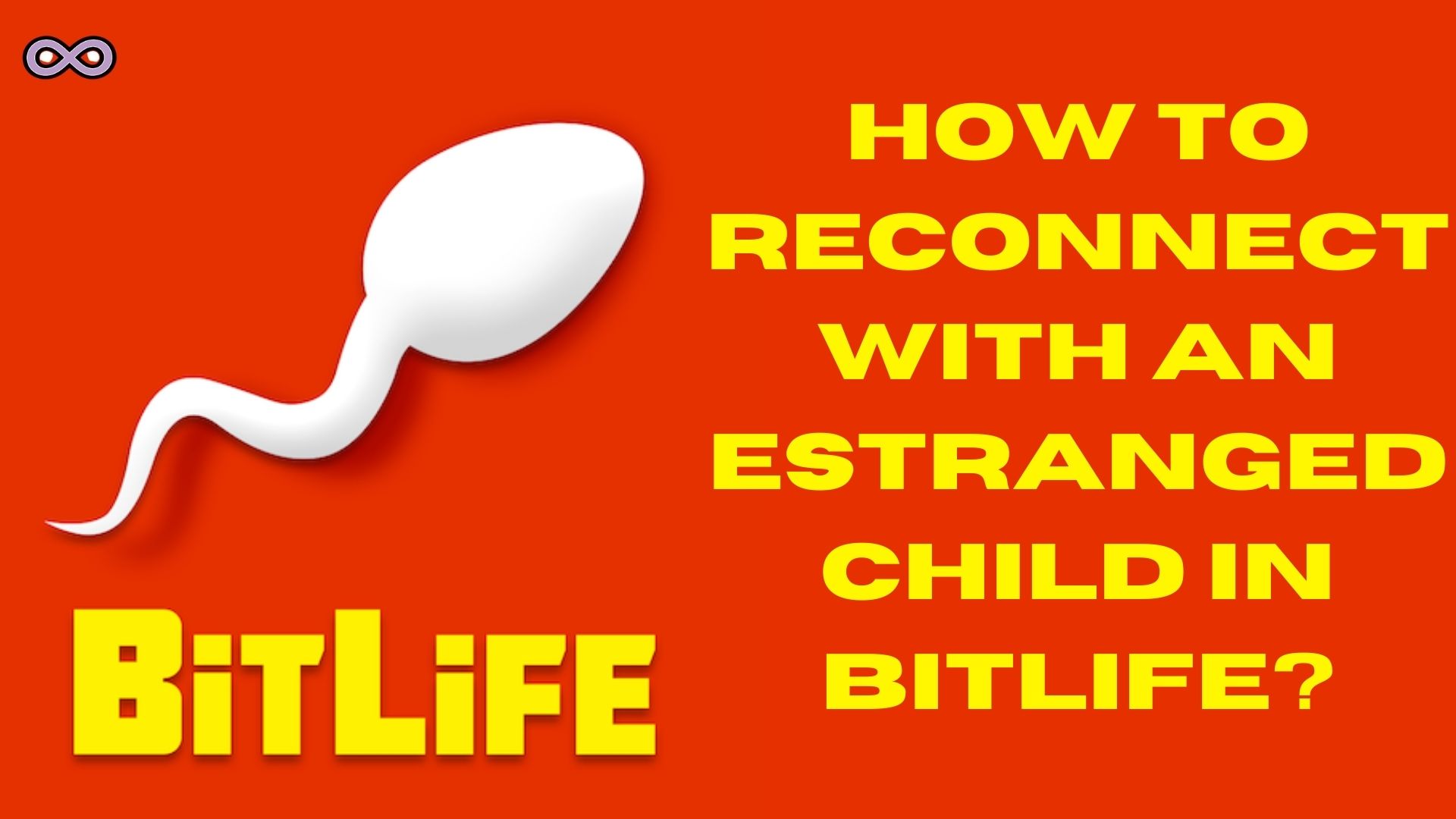 Easy Guide on How to Reconnect with an Estranged Child in BitLife? - Aspartin