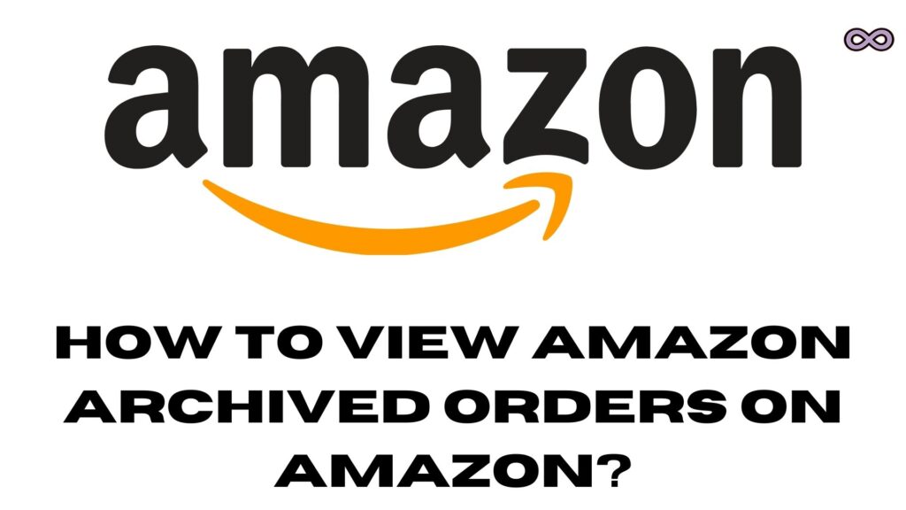 Amazon Archived Orders
