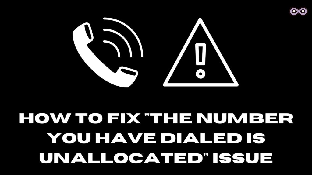 The Number you have Dialed is Unallocated