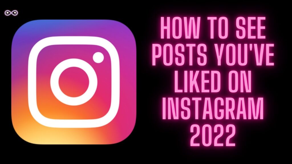 How to see posts you've liked on Instagram 2022
