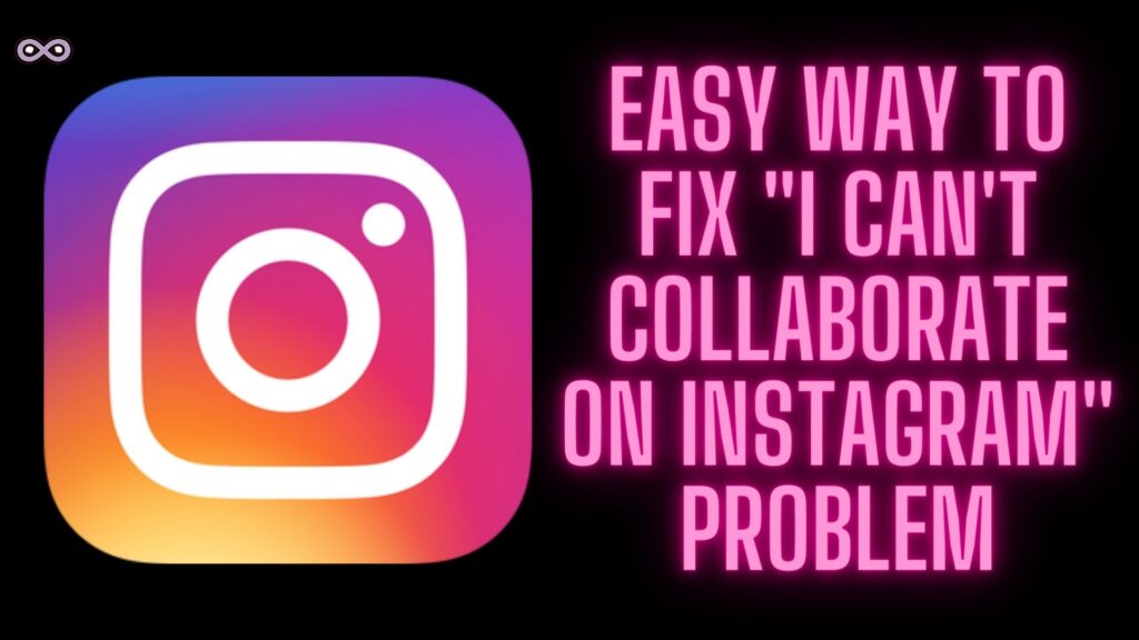 I can't Collaborate on Instagram