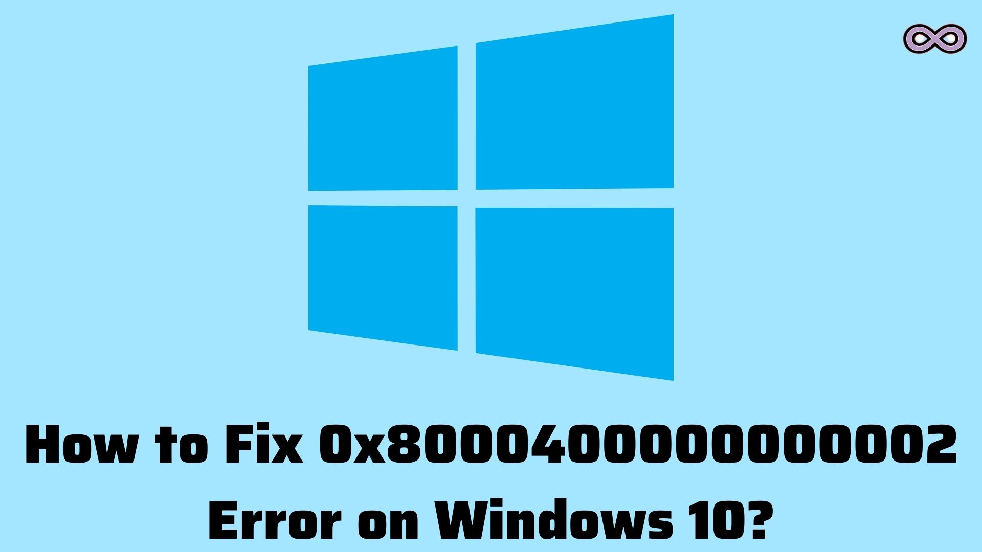 Windows 9000000 Easy Ways to Fix 0x8000400000000002 Error on Windows 10 - Aspartin