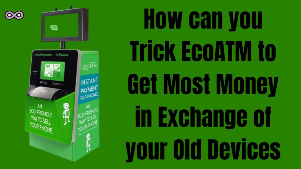 How to Trick EcoATM