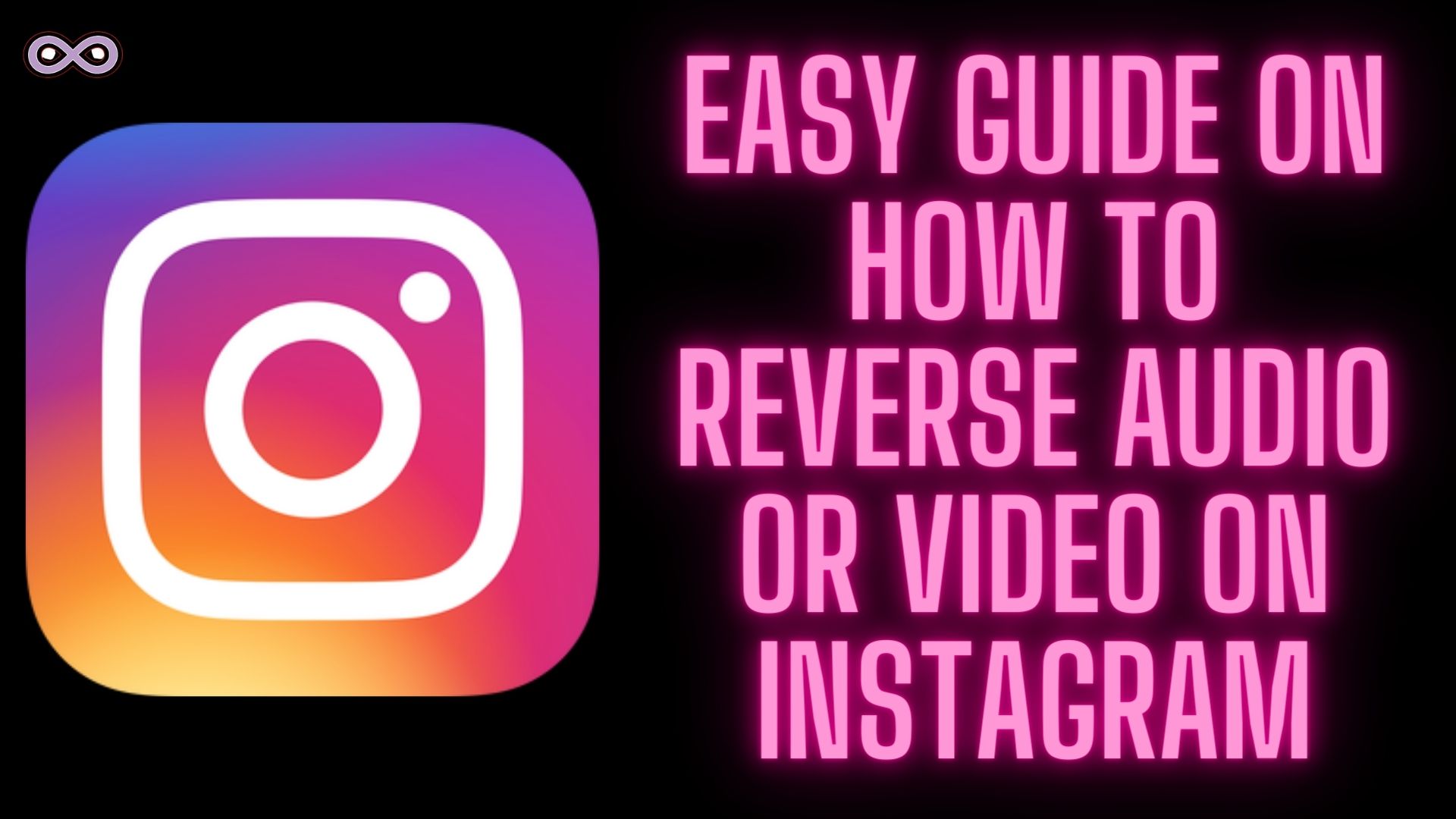 Easy Guide on How to Reverse Audio on Instagram - Aspartin