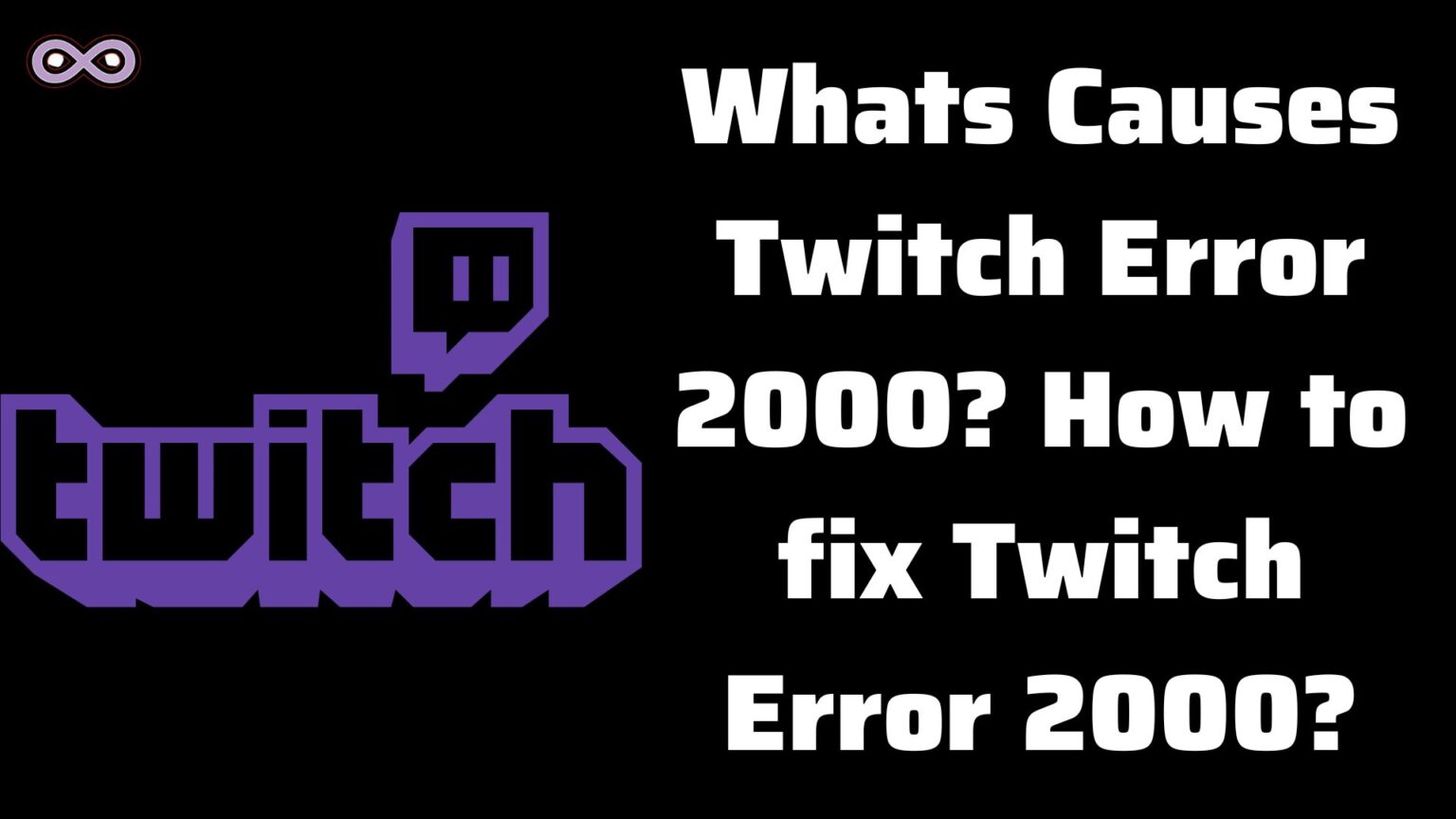 Twitch Error 2000