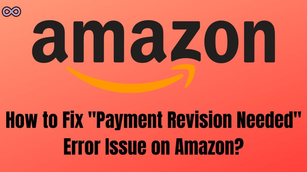 Amazon Payment Revision Needed