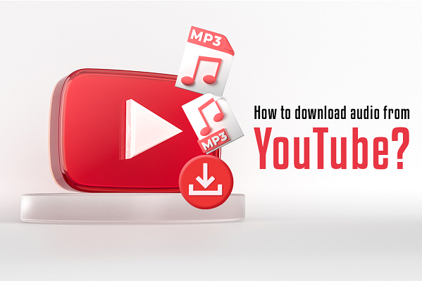 How to Download Audio from YouTube