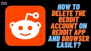 How to Delete Reddit Account on App