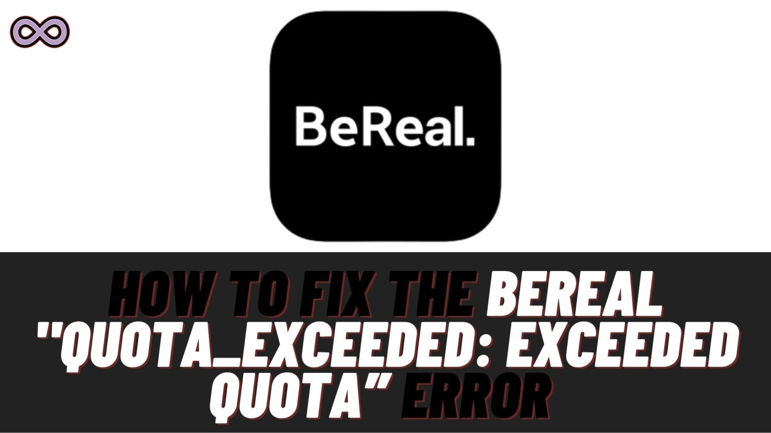 BeReal Quota Exceeded