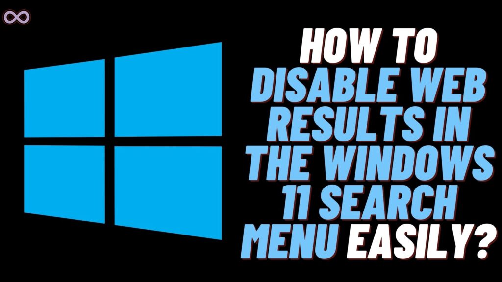 Disable Web Results in Windows 11 Search