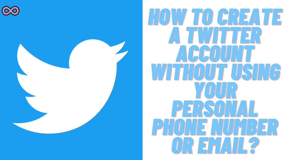 How to Create an Account on Twitter Without Phone Number - Aspartin