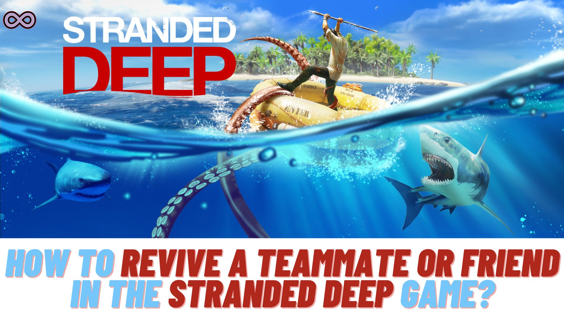 Stranded Deep - How to Revive Someone