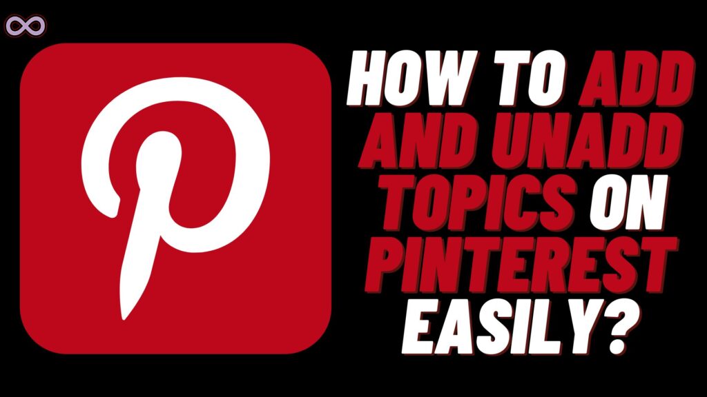 How to Add Topics to Pinterest