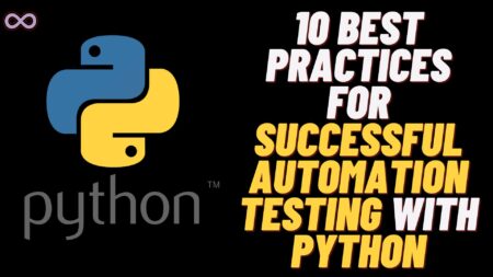 10 Best Practices For Successful Automation Testing With Python