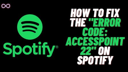 Spotify Error Code Access Point 22