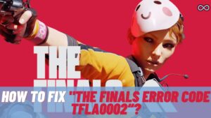 The Finals Error Code TFLA0002