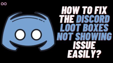 Discord Loot Boxes Not Showing