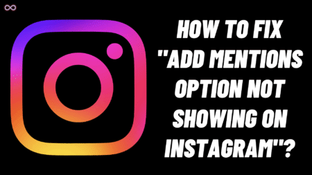 Add Mentions Option Not Showing on Instagram
