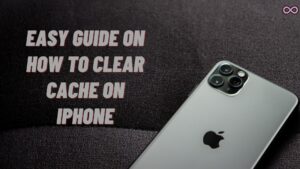 How to Clear Cache on iPhone