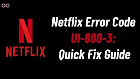 Netflix Error Code UI‑800‑3: Quick Fix Guide Netflix Error Code UI‑800‑3