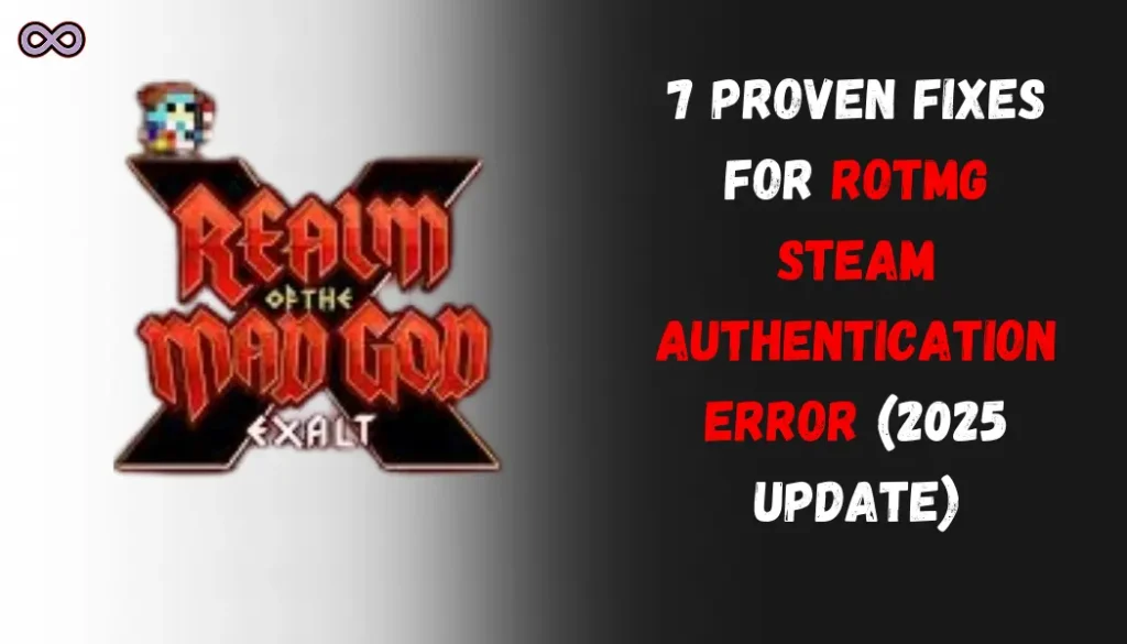 7 Proven Fixes for RotMG Steam Authentication Error (2025 Update) RotMG Steam Authentication Error