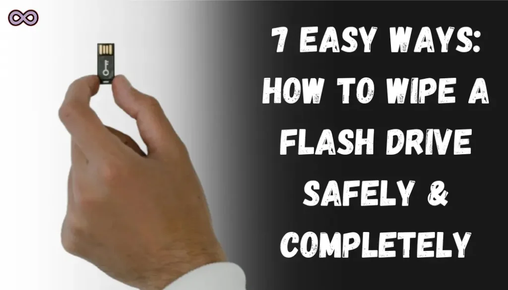 How to Wipe a Flash Drive